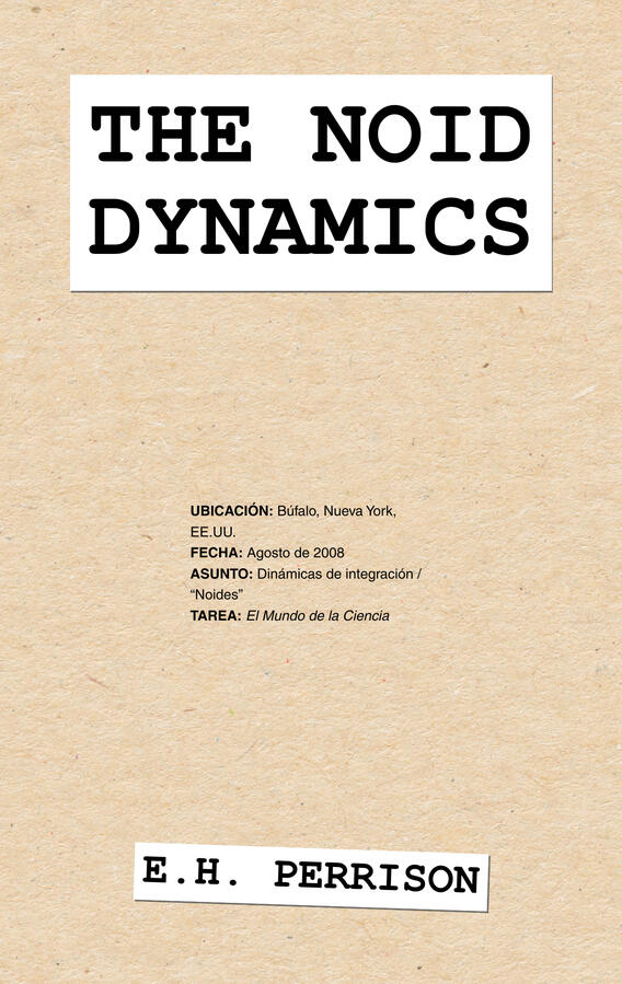"The Noid Dynamics" by E.H. Perrison Read now